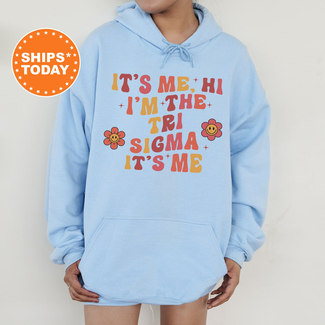 It's Me Hi I'm The Tri Sigma It's Me | Sigma Sigma Sigma Azalea Sorority Sweatshirt | Sorority Apparel | Big Little Sorority Gifts _ 15874g