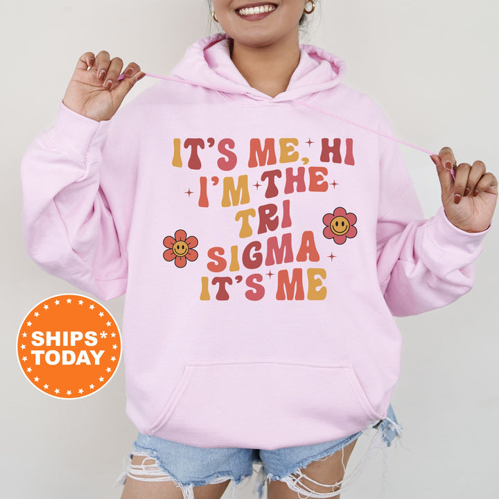 It's Me Hi I'm The Tri Sigma It's Me | Sigma Sigma Sigma Azalea Sorority Sweatshirt | Sorority Apparel | Big Little Sorority Gifts _ 15874g