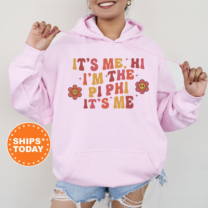 It's Me Hi I'm The Pi Phi It's Me | Pi Beta Phi Azalea Sorority Sweatshirt | Sorority Apparel | Big Little Reveal | Sorority Gifts _ 15871g