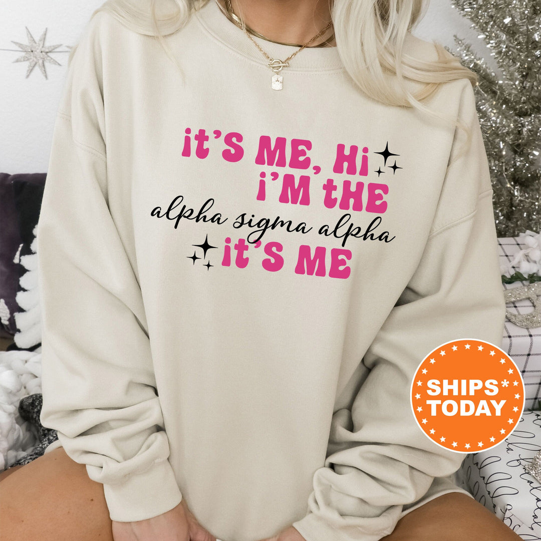 It's Me Hi I'm The Alpha Sigma Alpha It's Me | Alpha Sigma Alpha Glimmer Sorority Sweatshirt | Big Little Gift | Sorority Apparel _ 15883g