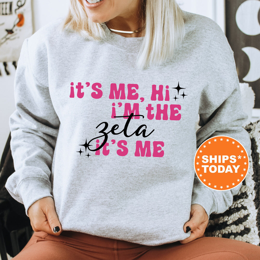 It's Me Hi I'm The Zeta It's Me | Zeta Tau Alpha Glimmer Sorority Sweatshirt | Big Little Reveal | Sorority Gift | Sorority Apparel _ 15902g