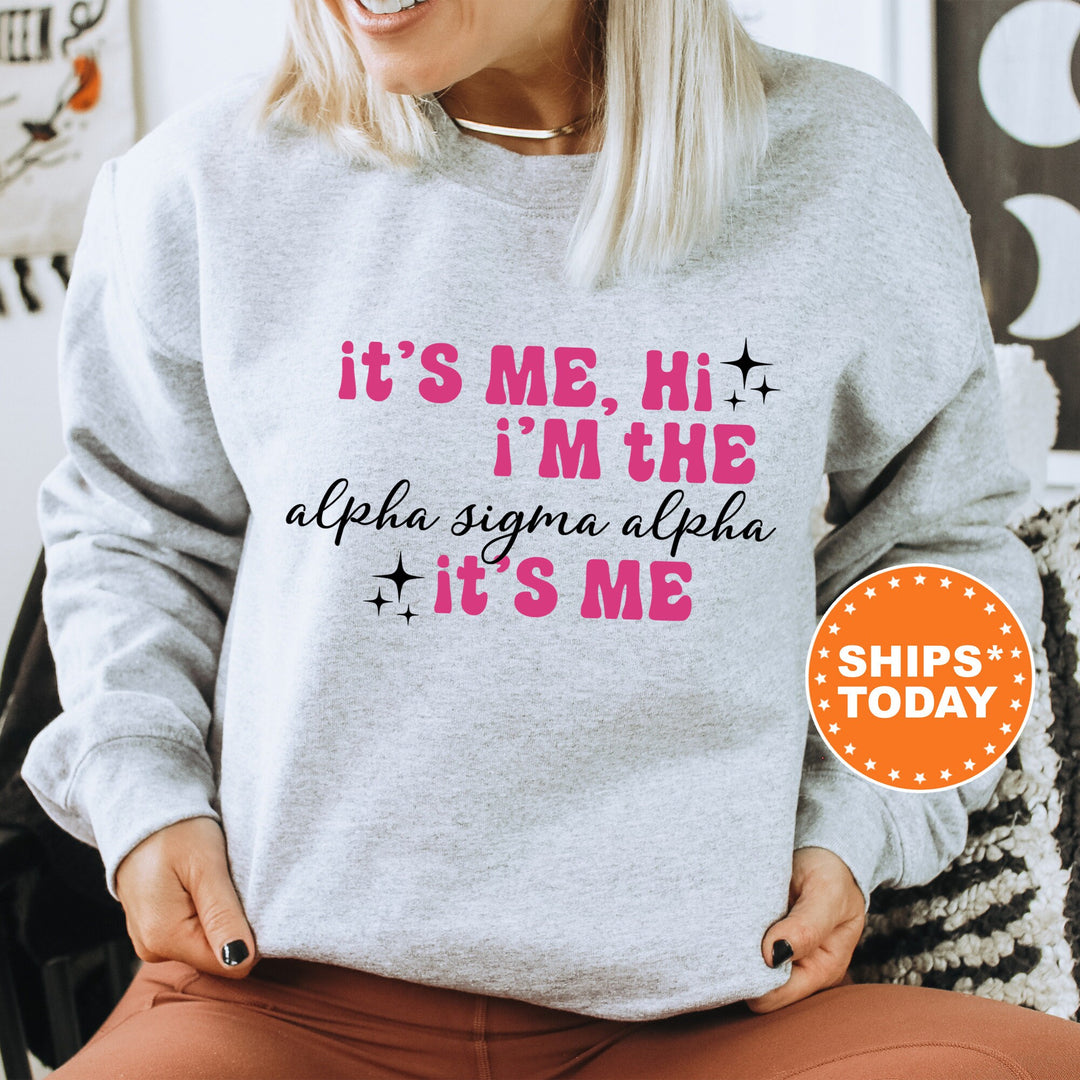 It's Me Hi I'm The Alpha Sigma Alpha It's Me | Alpha Sigma Alpha Glimmer Sorority Sweatshirt | Big Little Gift | Sorority Apparel _ 15883g