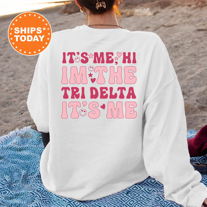 It's Me Hi I'm The Tri Delta It's Me | Delta Delta Delta Dazzle Sorority Sweatshirt | Trendy Greek Apparel | Custom Sorority Hoodie _ 15757g