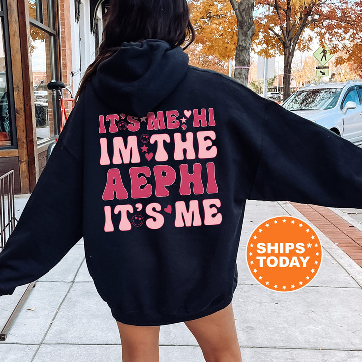 It's Me Hi I'm The AEPHI It's Me | Alpha Epsilon Phi Dazzle Sorority Sweatshirt | Trendy Greek Apparel | Custom Sorority Hoodie _ 15749g