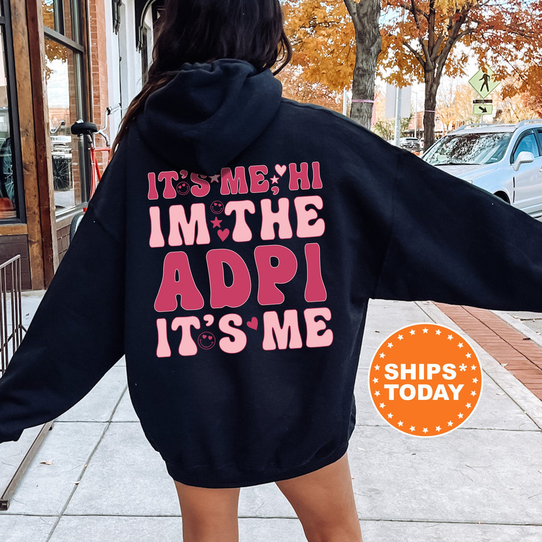 It's Me Hi I'm The ADPI It's Me | Alpha Delta Pi Dazzle Sorority Sweatshirt | Trendy Greek Apparel | Custom Sorority Hoodie _ 15748g