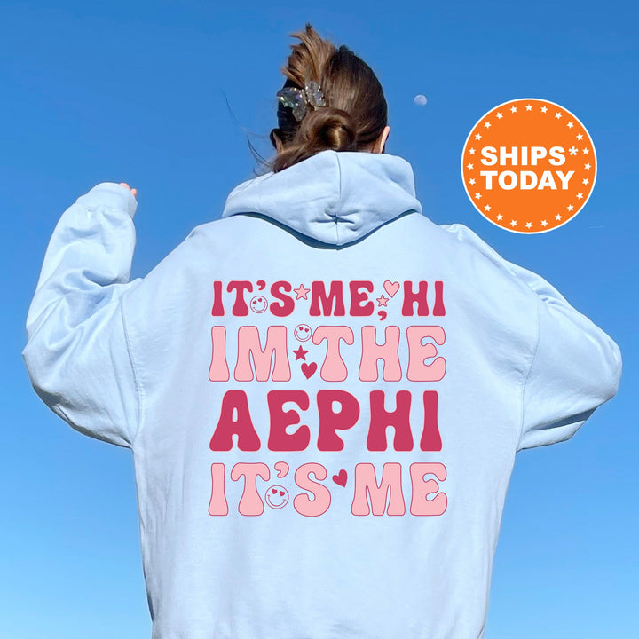 It's Me Hi I'm The AEPHI It's Me | Alpha Epsilon Phi Dazzle Sorority Sweatshirt | Trendy Greek Apparel | Custom Sorority Hoodie _ 15749g