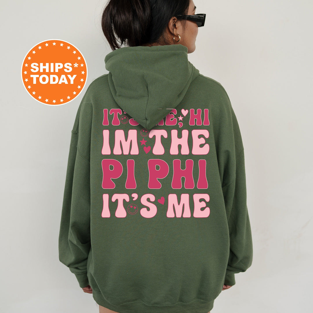 It's Me Hi I'm The Pi Phi It's Me | Pi Beta Phi Dazzle Sorority Sweatshirt | Trendy Greek Apparel | Custom Sorority Hoodie _ 15767g