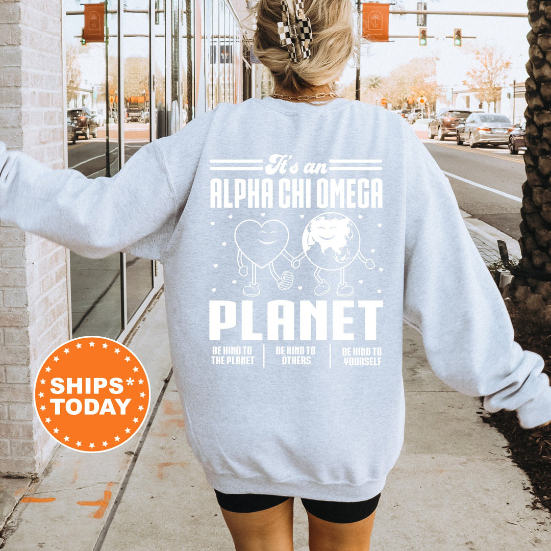It's An Alpha Chi Omega Planet | Alpha Chi Be Kind Sorority Sweatshirt | AXO Greek Sweatshirt | Sorority Apparel | Big Little Gift 16458g