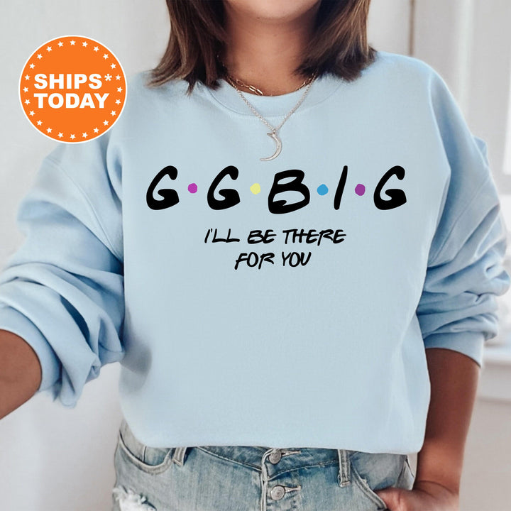 Big Little GBig GGBig I'll Be There For You Sorority Sweatshirt | Big Little Sorority Reveal | Bid Day Basket | Matching Sweatshirt _ 7