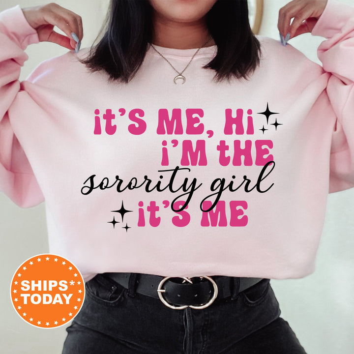It's Me Hi I'm The Sorority Girl It's Me | Sorority Girl Glimmer Sorority Sweatshirt | Big Little Reveal | Sorority Recruitment Gift _ 504SG