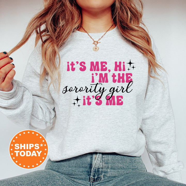 It's Me Hi I'm The Sorority Girl It's Me | Sorority Girl Glimmer Sorority Sweatshirt | Big Little Reveal | Sorority Recruitment Gift _ 504SG