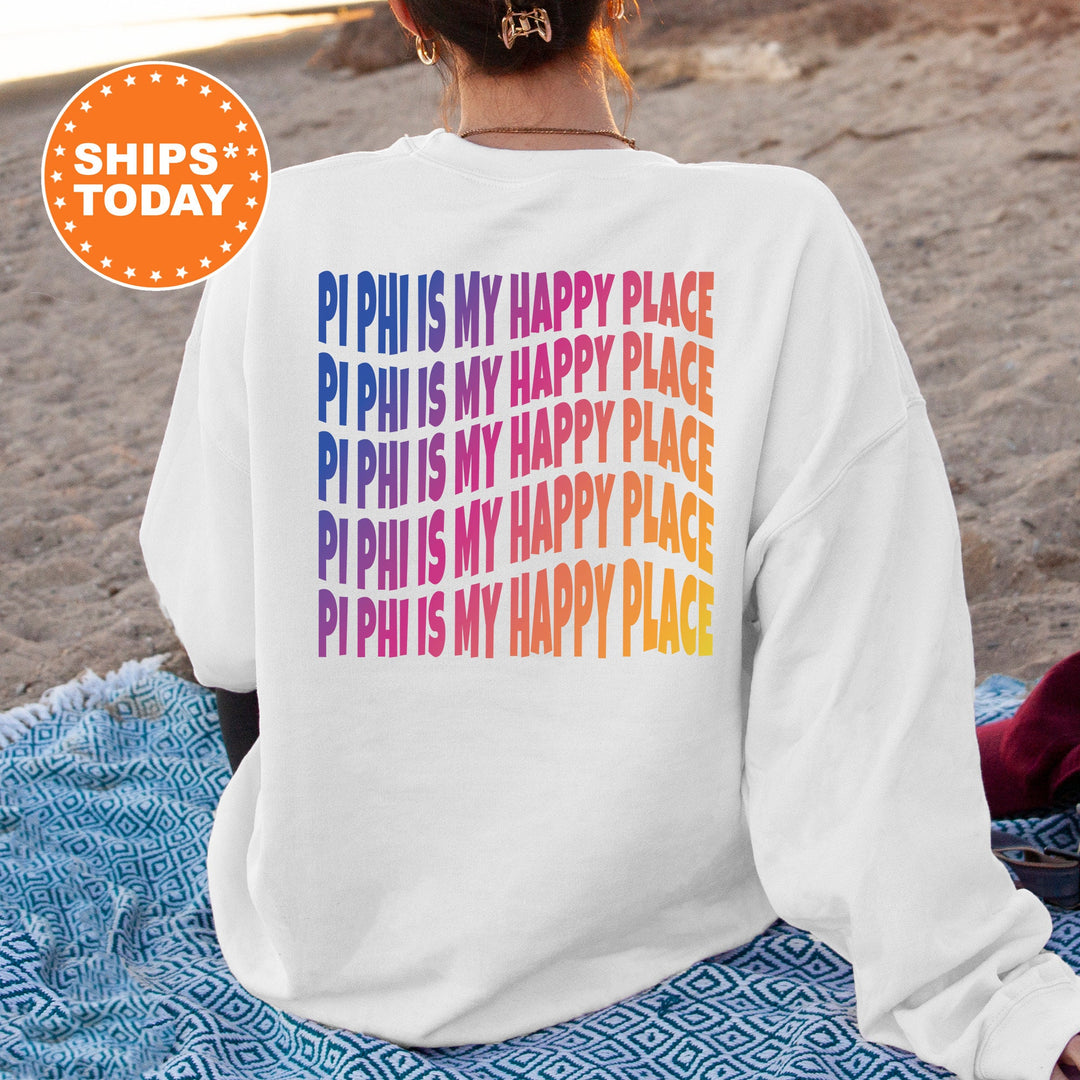 Phi Phi Is My Happy Place | Pi Beta Phi Wavy Font Sorority Sweatshirt | Sorority Merch | Big Little Recruitment Gift _ 12685g