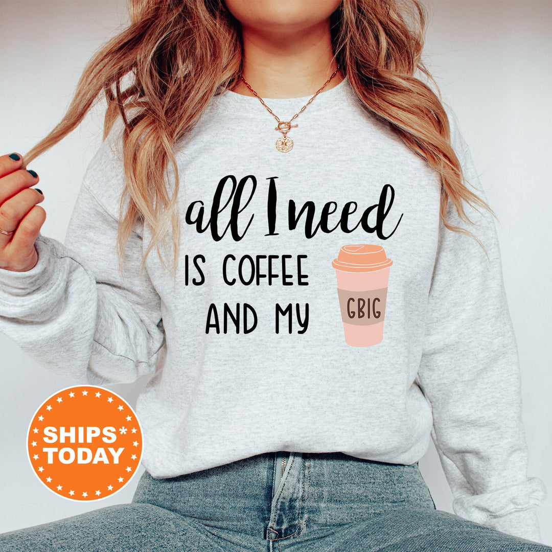 Big Little GBig GGBig All I Need Is Coffee Sorority Sweatshirt | Big Little Gift | Sorority Merch | Bid Day Gift | Big Little Reveal _ 41