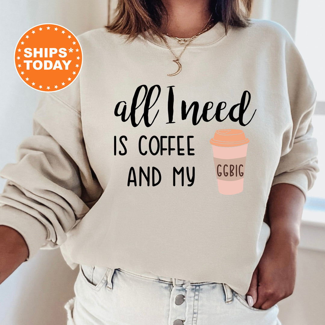 Big Little GBig GGBig All I Need Is Coffee Sorority Sweatshirt | Big Little Gift | Sorority Merch | Bid Day Gift | Big Little Reveal _ 41