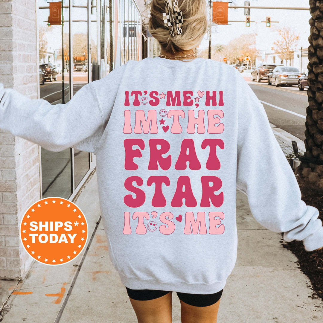 It's Me Hi I'm The Frat Star It's Me | Frat Star Dazzle Sorority Sweatshirt | Big Little Family Sweatshirt | Big Little Basket Gift _ 505FS